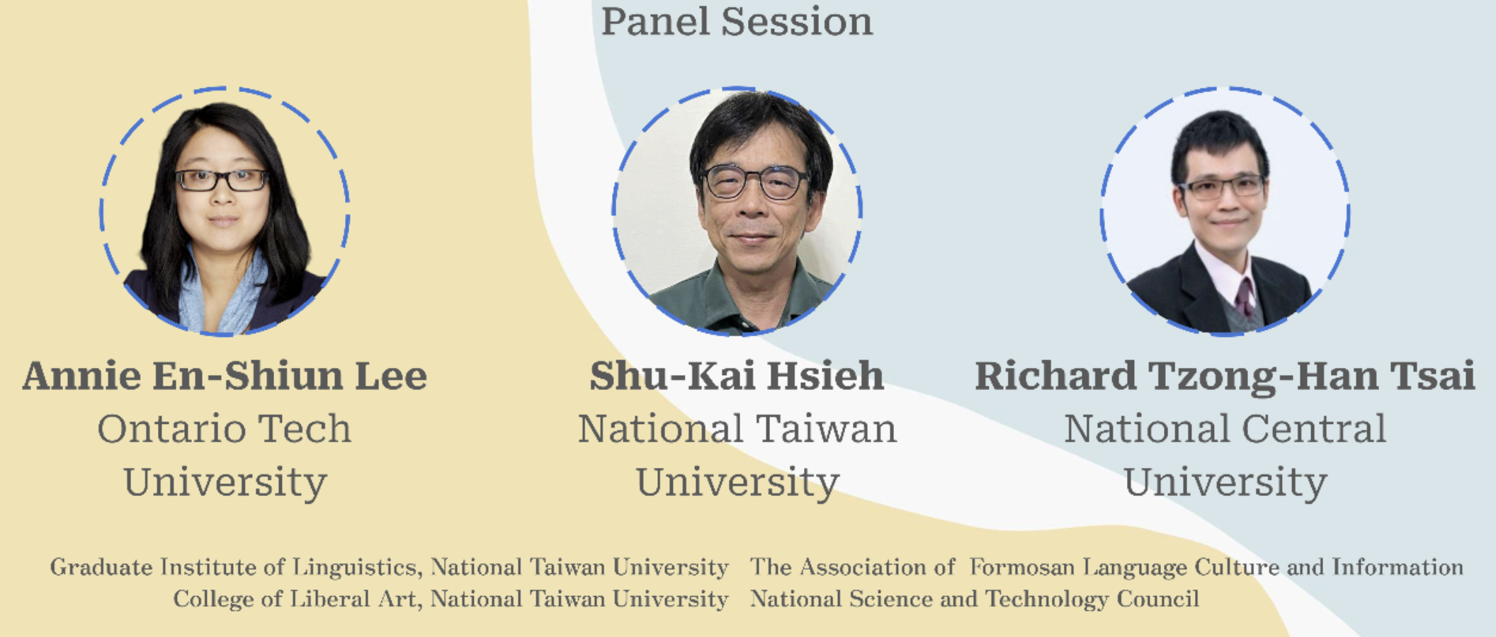 Panel Session: Annie En-Shiun Lee (Ontario Tech University), Shu-Kai Hsieh (National Taiwan University), Richard Tzong-Han Tsai (National Central University), with supporting organizations.